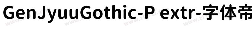 GenJyuuGothic-P extr字体转换
